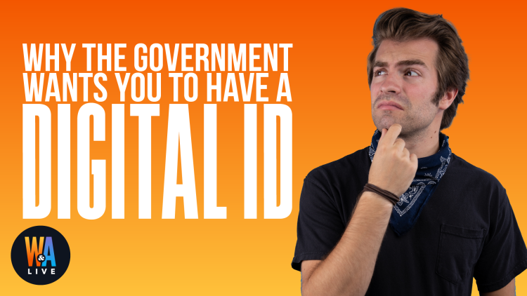 Why the Government Wants You to Have a Digital ID
