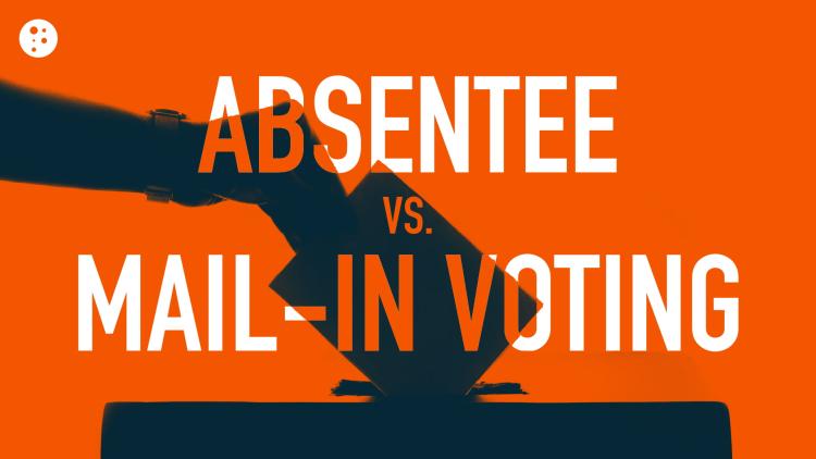 Absentee vs. Mail-In Voting