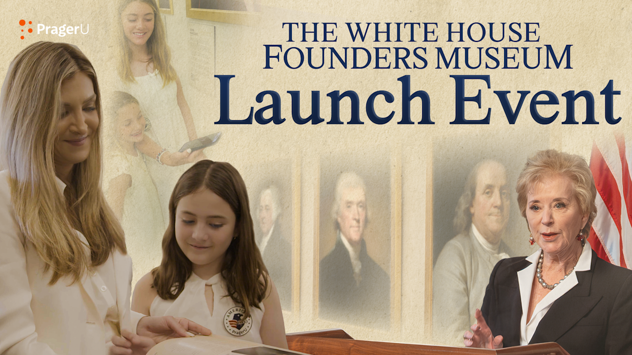 PragerU Unveils the Founders Museum at the White House | PragerU