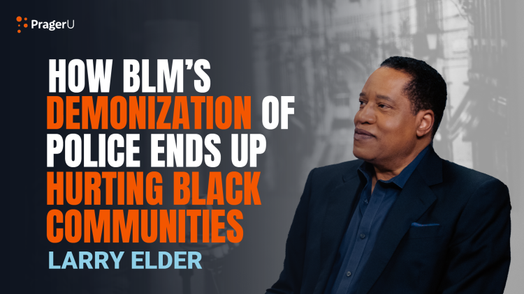 How BLM’s Demonization of Police Ends up Hurting Black Communities