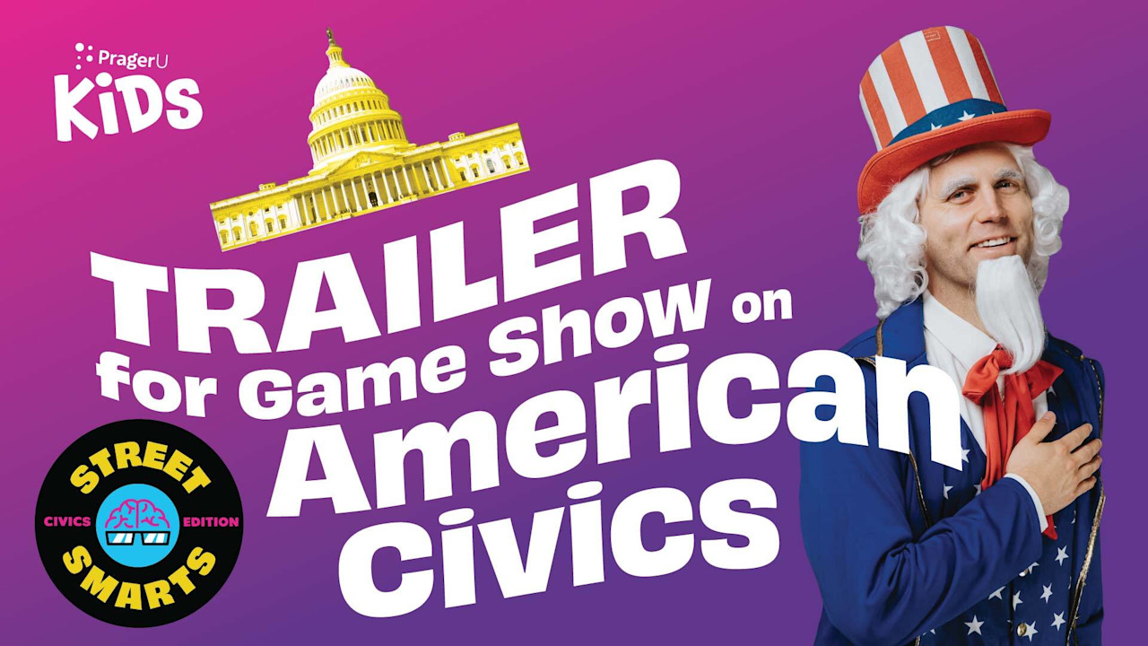 Trailer — Street Smarts A Game Show on American Civics PragerU