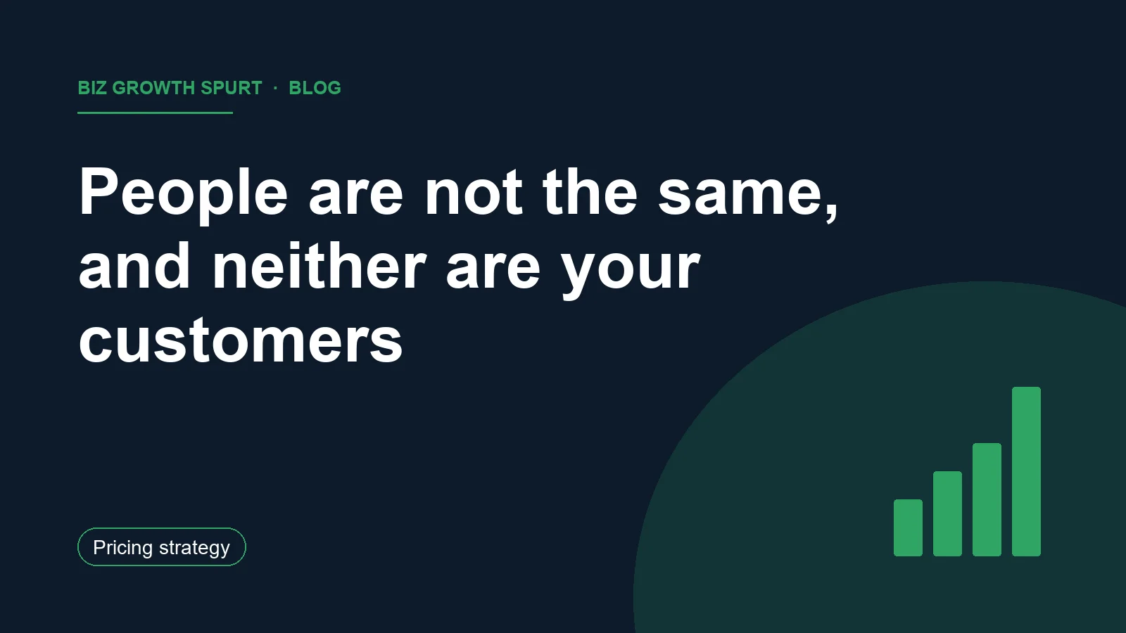 People are not the same, and neither are your customers