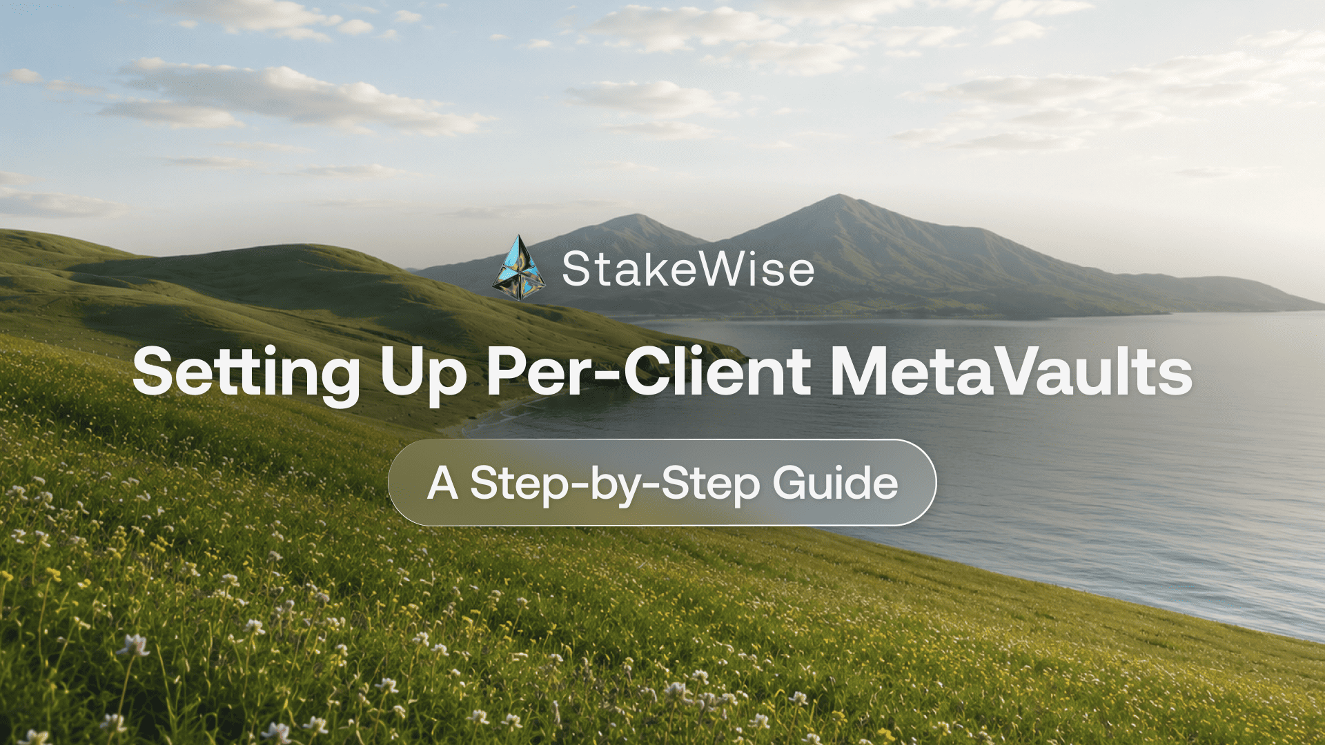 StakeWise Blog | Setting Up Per-Client MetaVaults