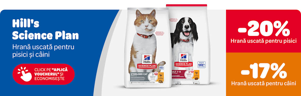 Hill's Science Plan. -20% hrană uscată pentru pisici. -17% Hrană uscată pentru câini. Click pe "Aplică voucherul și economisește."