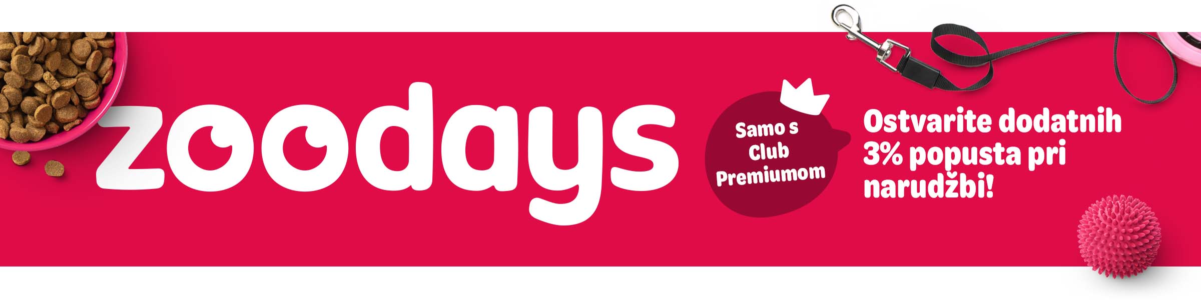 zoodays - Samo s Club Premiumom. Ostvarite dodatnih 3% popusta pri narudžbi!