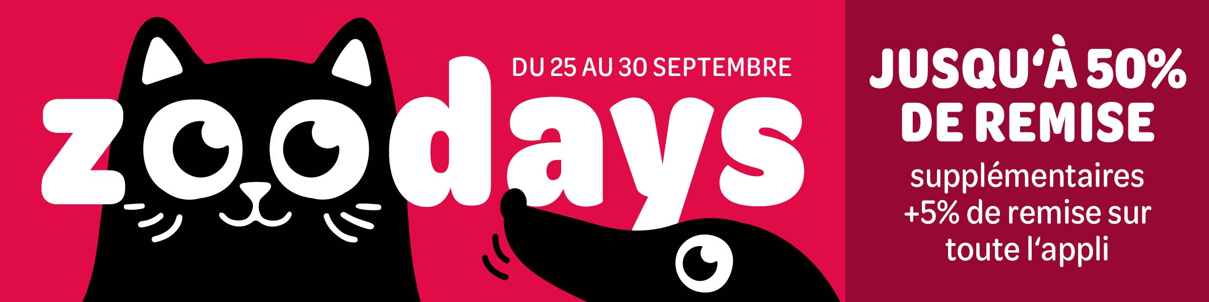 zoodays du 25 au 30 Septembre - Jusqu'à 50% de remise supplémentaires +5% de remise sur toute l'appli