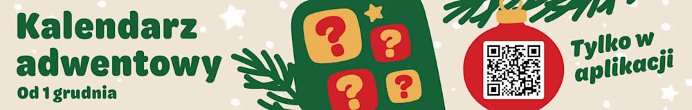 Kalendarz adwentowy od 1 grudnia - tylko w aplikacji