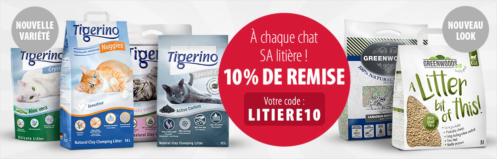 - 10 % sur les litières Tigerino et Greenwoods