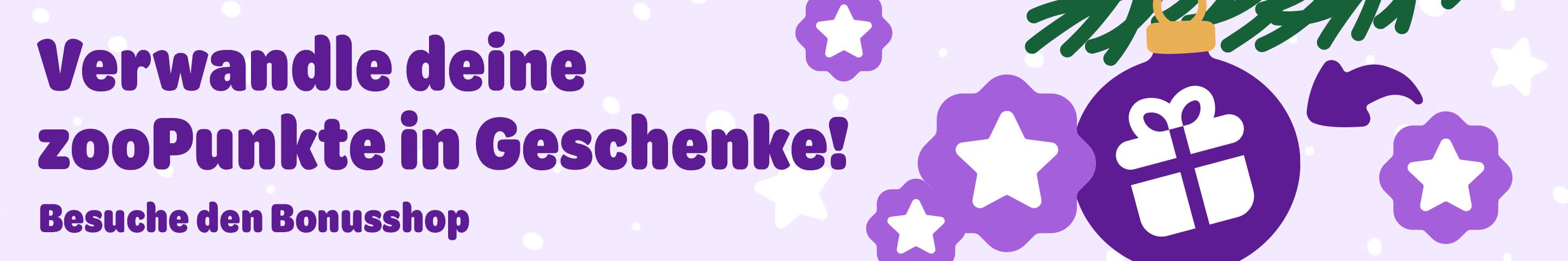 Verwandle deine zooPunkte in Geschenke! Besuche den Bonusshop