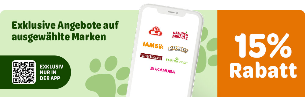 Exklusiv nur in der App: Exklusive Angebote auf ausgewählte Marken - 15% Rabatt. 8in1, Nature's Miracle, IAMS, Meowee!, SmartBones, FURminator, Eukanuba