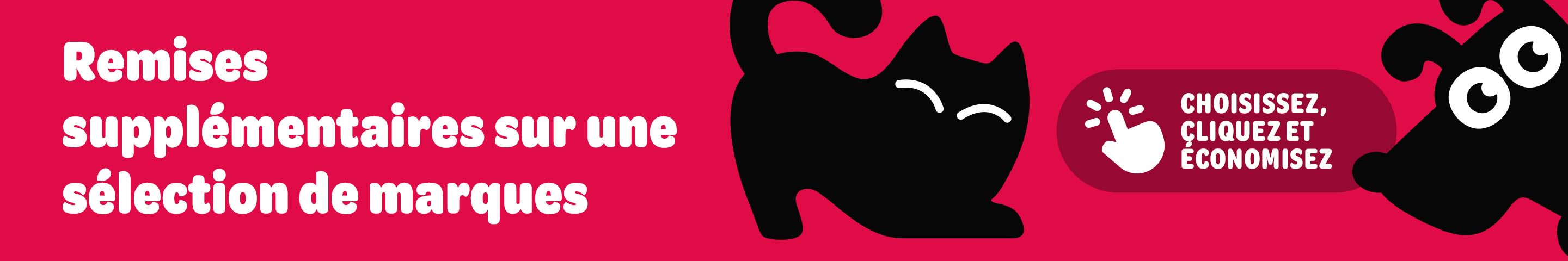 Remises supplémentaires sur une sélection de marques : Choisissez, cliques et économisez