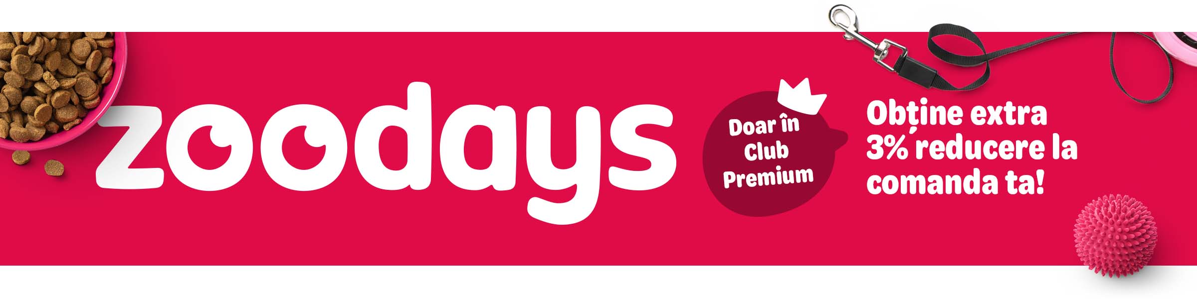 zoodays. Doar în Club Premium. Obține extra 3% reducere la comanda ta!