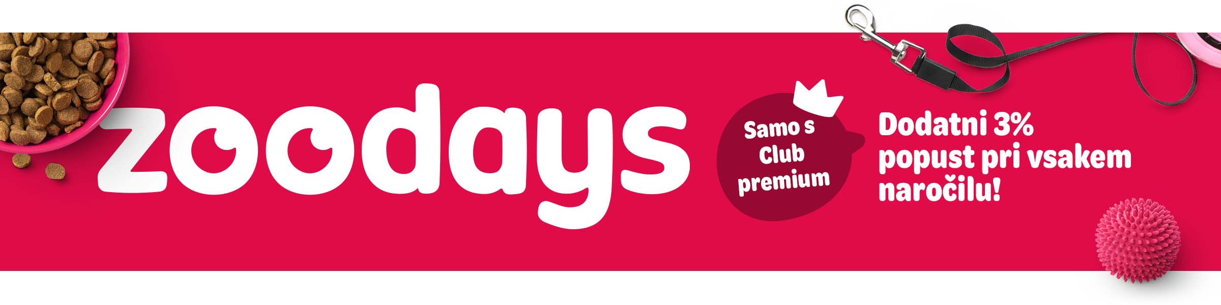 zoodays. Samo s club premium dodatni 3% popust pri vsakem naročilu!