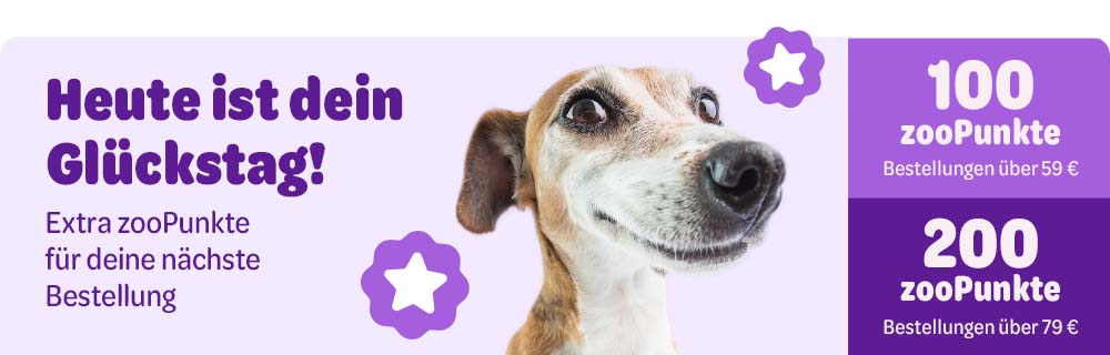 Heute ist dein Glückstag! Extra zooPunkte für deine nächste Bestellung. 100 zooPunkte für Bestellungen über 59€. 200 zooPunkte für Bestellungen über 79€