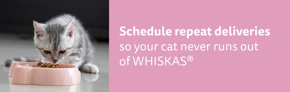 Schedule repeat deliveries so your cat never runs out of Whiskas