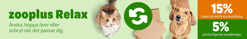 zooplus Relax. 15% rabatt på din första beställning. 5% på alla följande beställningar. Ändra, hoppa över eller avbryt när det passar dig.