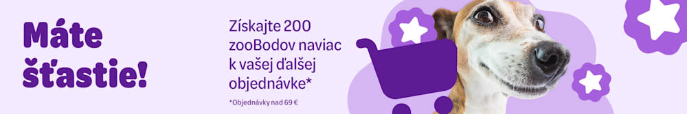 Máte šťastie! Získajte 200 zooBodov naviac k vašej ďalšej objednávke nad 69 Eur