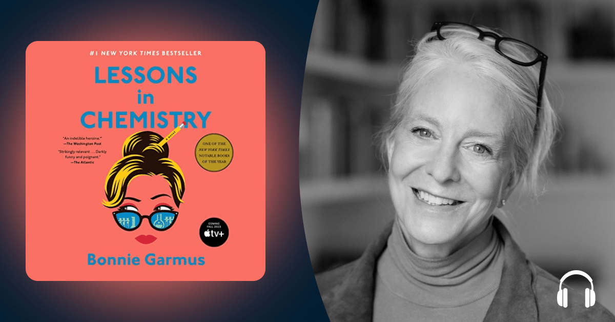 Why Bonnie Garmus decided to break the rules with "Lessons in Chemistry