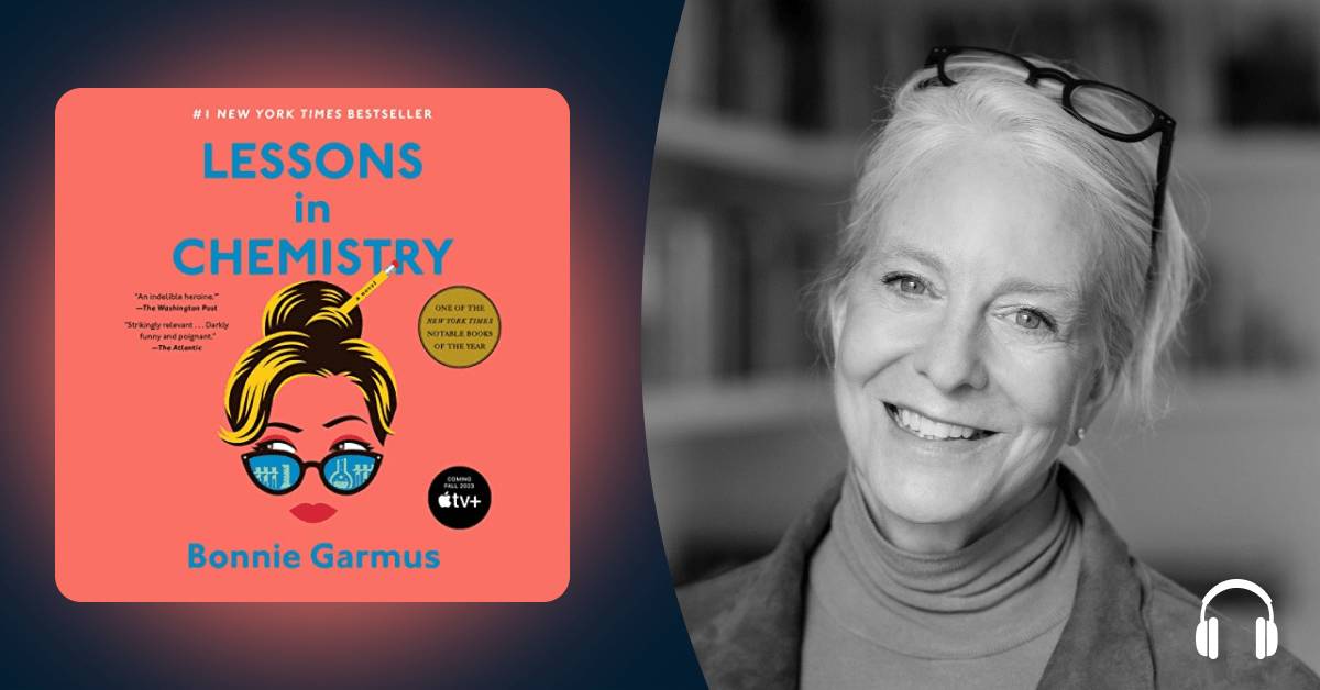Why Bonnie Garmus decided to break the rules with "Lessons in Chemistry"