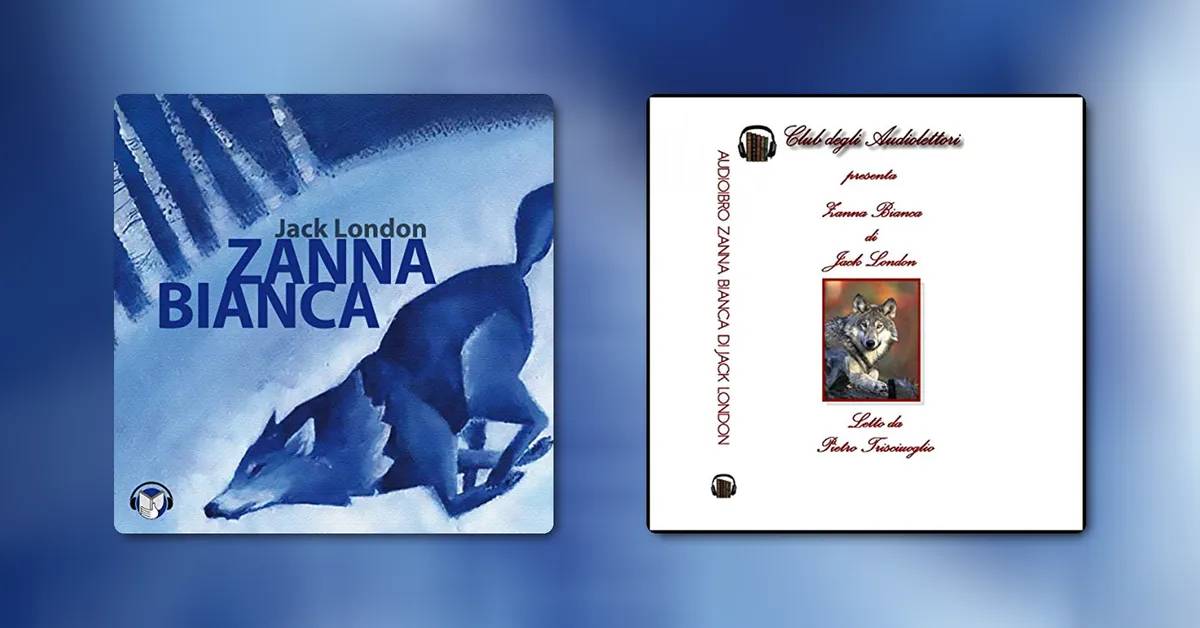 'Zanna Bianca' di Jack London - L'epopea di un lupo nel Grande Nord