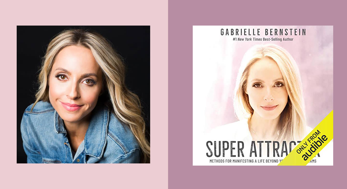 Gabby Bernstein Says The Secret To Being A 'Super Attractor' Is All About Ownership
