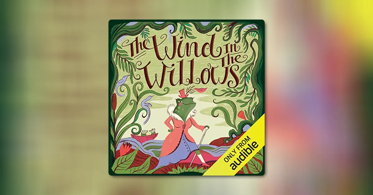 The Wind in the Willows by Kenneth Grahame | Audible.com