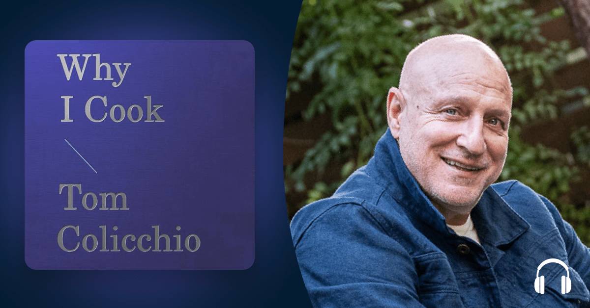 Chef Tom Colicchio finally serves up his personal story in “Why I Cook”