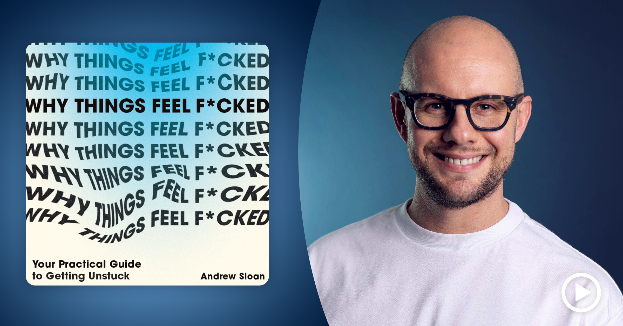 Andrew Sloan says we’re not broken, but the world is