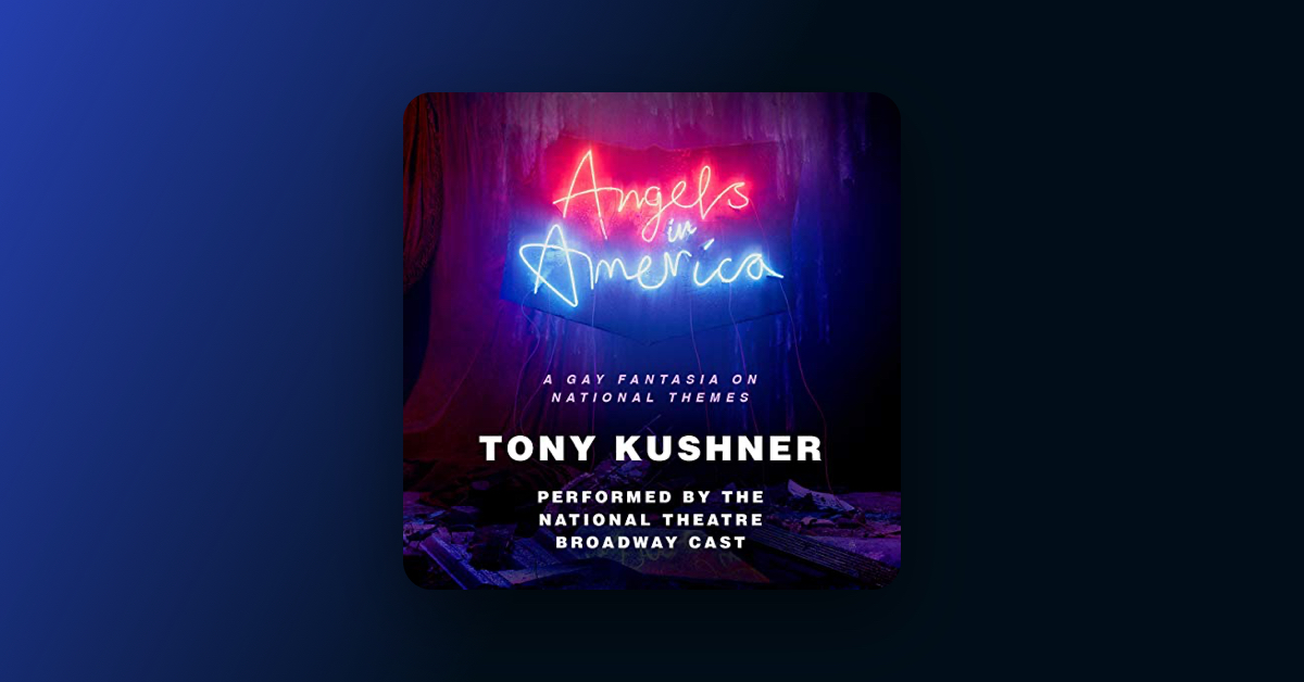 Angels In America Is A Gay Fantasia On Enduring National Themes