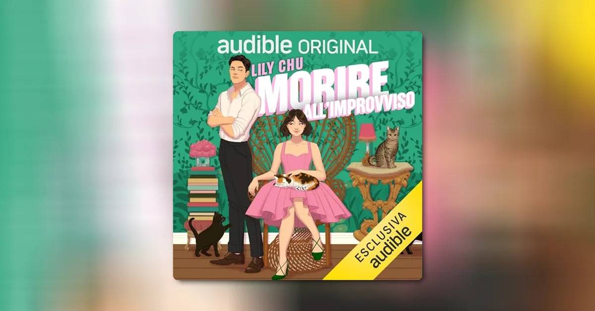Morire all’improvviso: la nuova romcom Audible e altri titoli romantici da non perdere