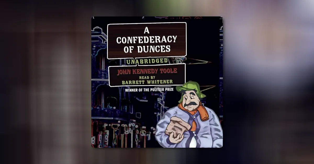 A Confederacy of Dunces by John Kennedy Toole