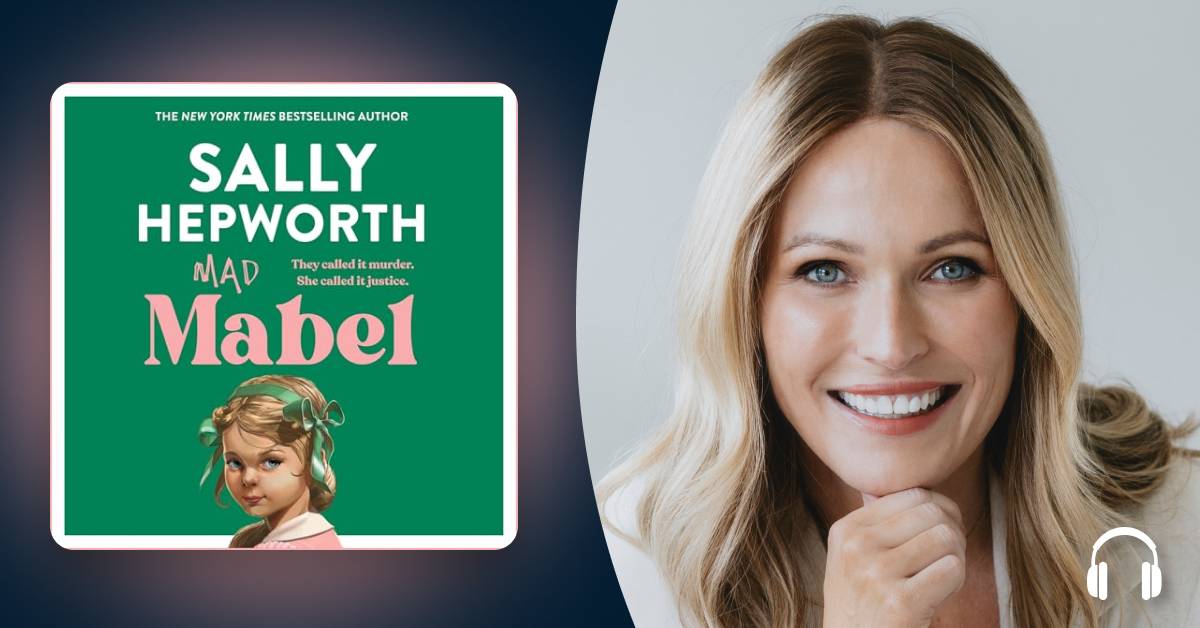 Sally Hepworth’s “Mad Mabel” is a notorious murderess you’ll root for 