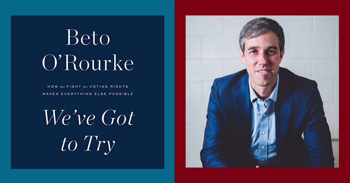 Action Is the Fuel to Beto O’Rourke’s Fire