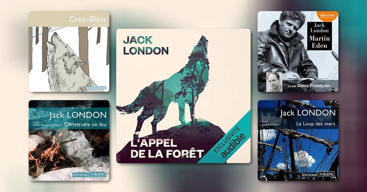 Jack London : des livres à l’appel de la Nature