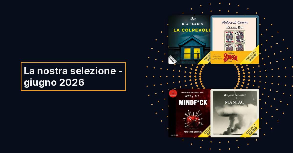 La nostra selezione - giugno 2026