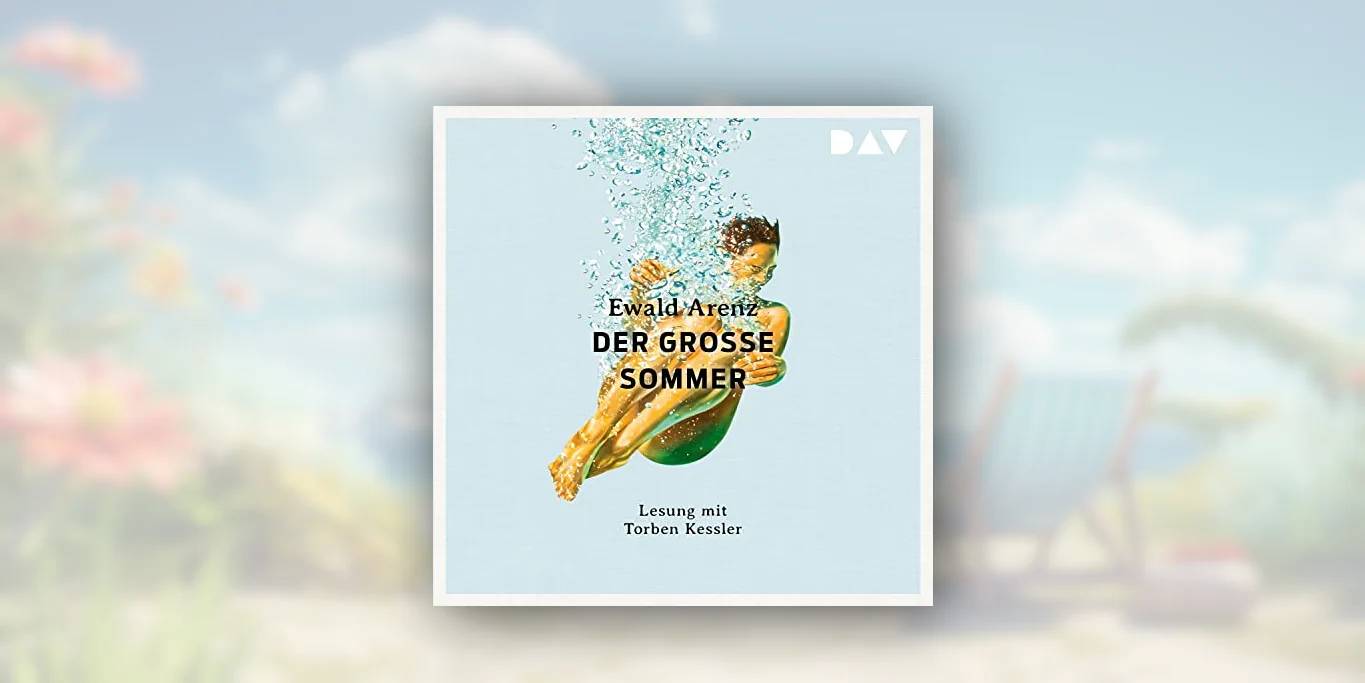 "Der große Sommer" von Ewald Arenz – Humorvolle Coming-of-Age-Geschichte