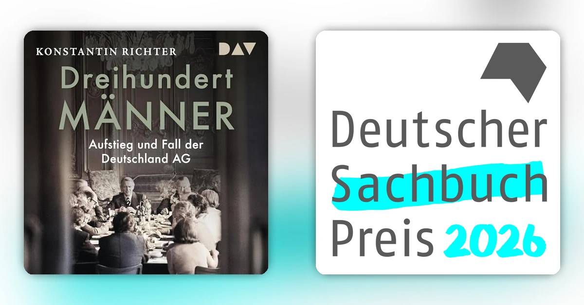 Der Deutsche Sachbuchpreis 2026 geht an  „Dreihundert Männer“