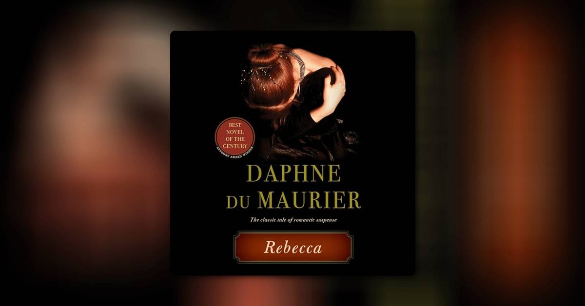 Rebecca by Daphne du Maurier
