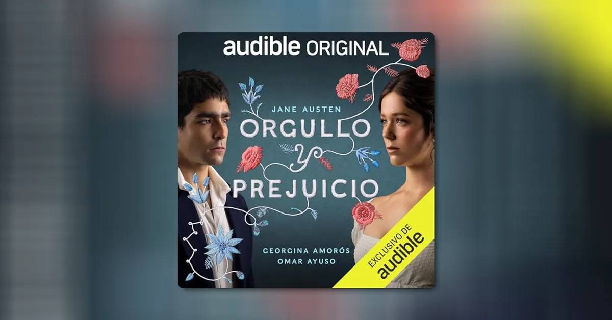 Orgullo y prejuicio: el clásico de Jane Austen renace en versión sonora