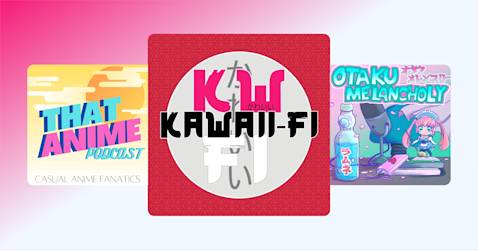 The best anime podcasts for enthusiasts and newcomers alike