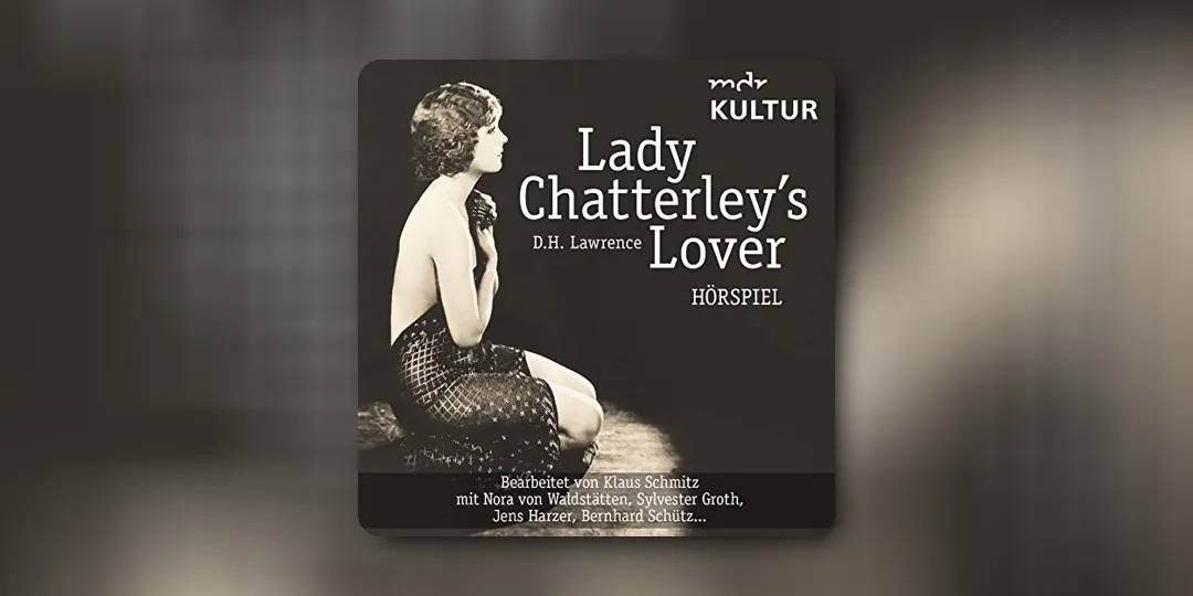 „Lady Chatterley“ von D.H. Lawrence - Analyse & Zusammenfassung