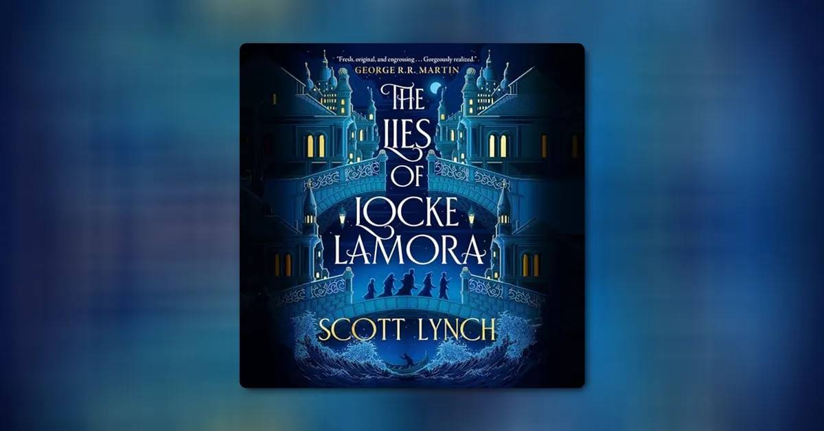 The Lies of Locke Lamora by Scott Lynch 