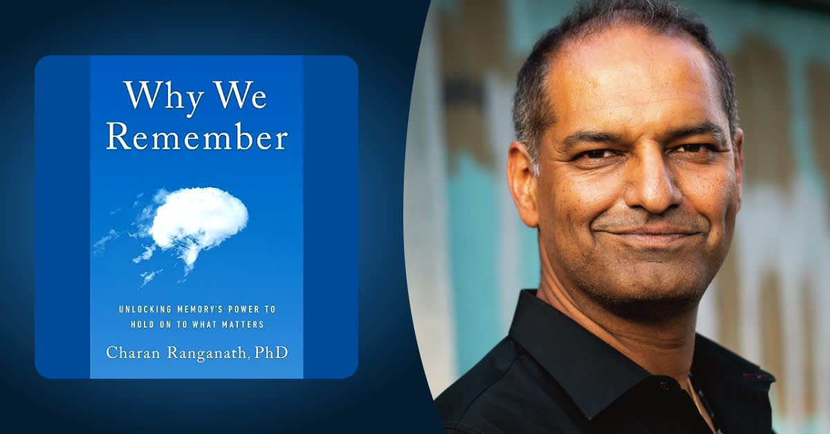 Neuroscientist Charan Ranganath on why we're thinking about memory all wrong