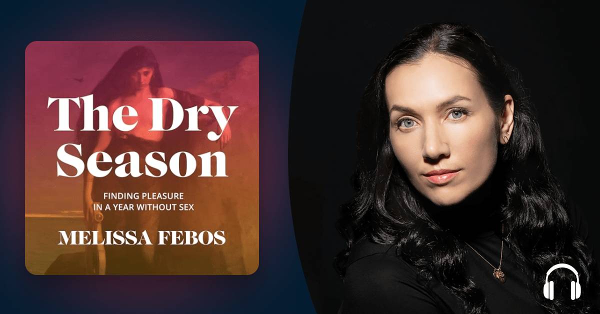 Melissa Febos’s year of living celibately 