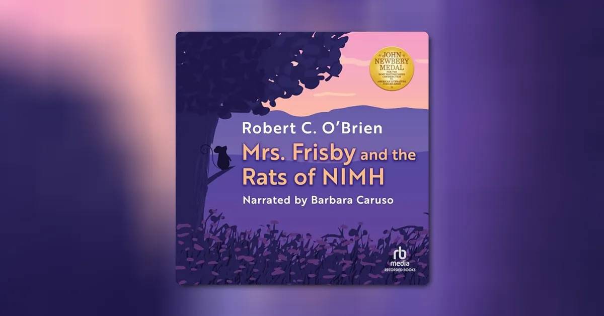 Mrs. Frisby and the Rats of NIMH by Robert O’Brien 