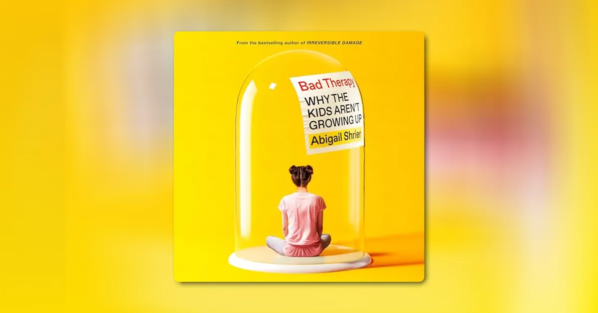 Bad Therapy By Abigail Shrier Audible