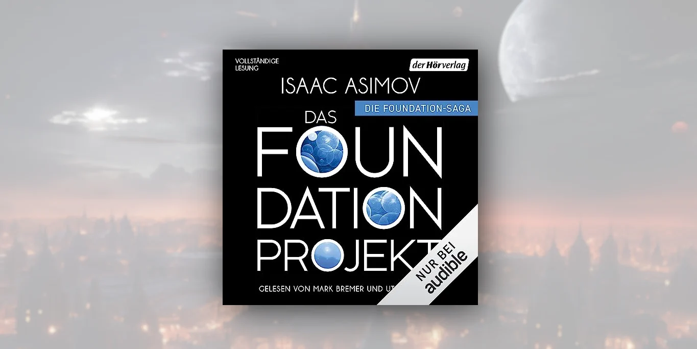 "Das Foundation Projekt” von Isaac Asimov Zusammenfassung Audible.de