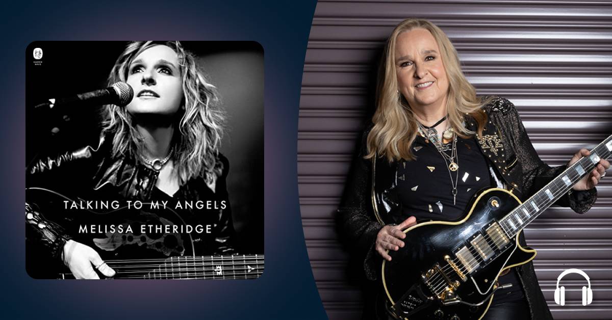 Melissa Etheridge reveals the spiritual path that saved her in “Talking to My Angels”