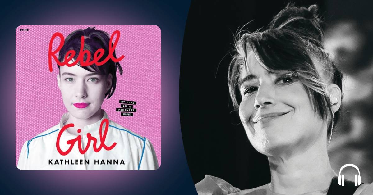 Punk legend Kathleen Hanna reclaims her narrative in “Rebel Girl”