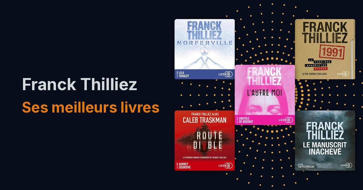 Top 10 des meilleurs livres de Franck Thilliez